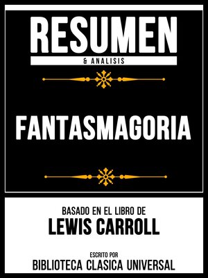 cover image of Resumen & Analisis--Fantasmagoria--Basado En El Libro De Lewis Carroll